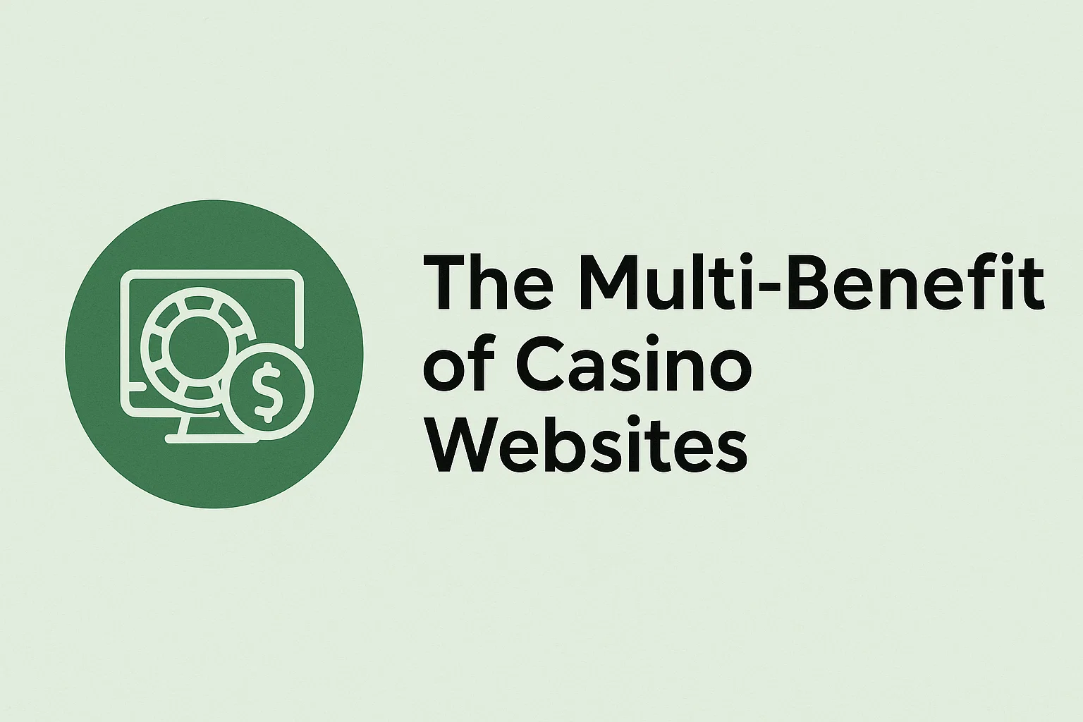 The Multi-Benefit of Casino Websites